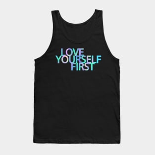 Love Yourself First Tank Top